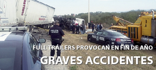 EN PERIODO VACACIONAL, FULL TRÁILERS PROVOCAN ACCIDENTES