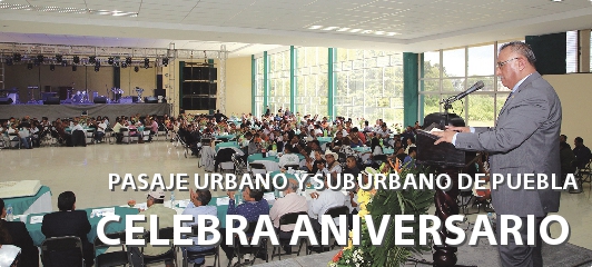 DELEGACIÓN DE PASAJE URBANO Y SUBURBANO DE PUEBLA CELEBRA ANIVERSARIO